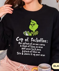 Grinch Coffee Cup of Fuckoffee Christmas Sweatshirt