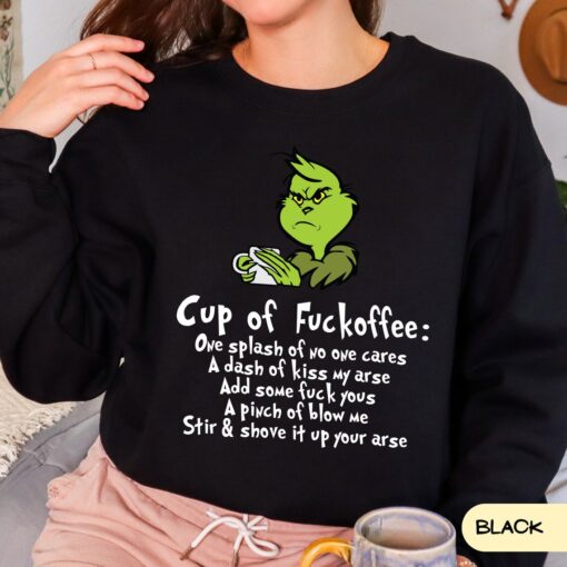 Grinch Coffee Cup of Fuckoffee Christmas Sweatshirt