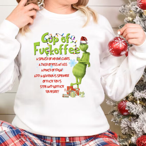 Funny Grinch Christmas Shirt, Cup Of Fucoffee Sweatshirt, Grinchmas 2023 Sweater