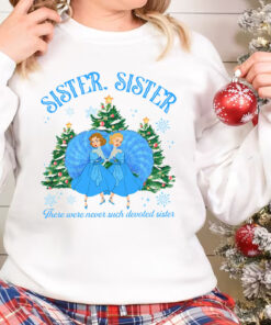 Sisters Sisters White Christmas Shirt, Two Sisters White Christmas 1954 Sweatshirt