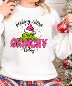 Feeling Extra Grinchy Today Sweatshirt, Grinch Christmas Shirt