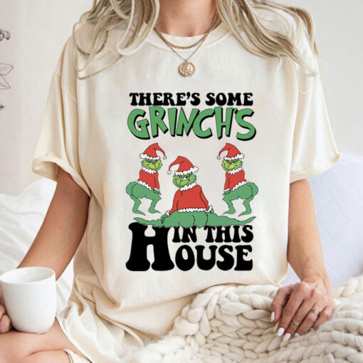 There’s Some Grinch In This House Sweatshirt, The Grinch Christmas Shirt