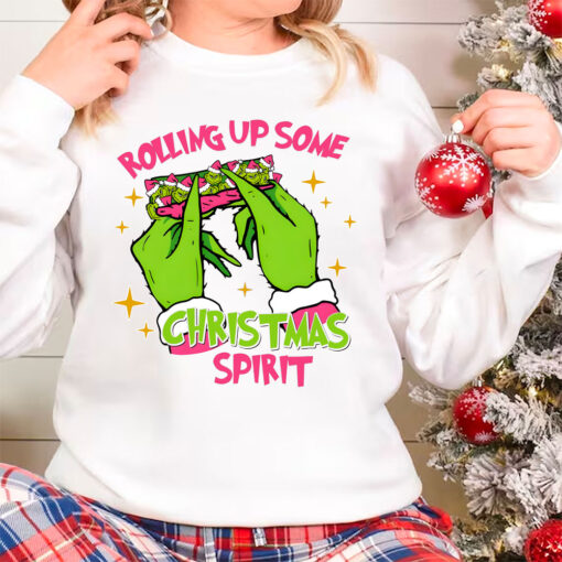Rolling Up Some Christmas Spirit Sweater, Grinch Christmas Sweatshirt