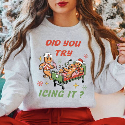 Did You Try Icing It Sweatshirt, School Nurse Christmas Sweater