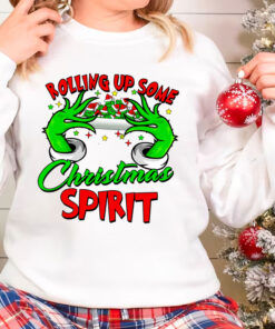 Grinch Christmas Sweatshirt, Rolling Up Some Christmas Spirit Sweater