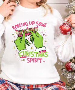 Grinch Christmas Sweatshirt, Rolling Up Some Christmas Spirit Sweatshirt