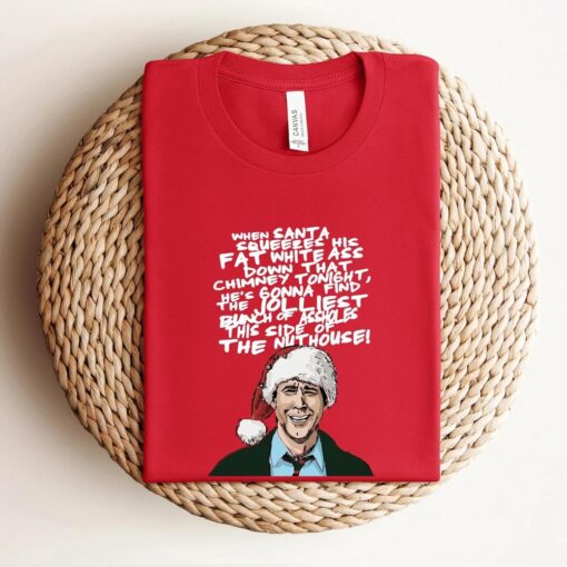 When Santa Squeezes His Fat White As* Movie Quotes Shirt, Clark Griswold Christmas Shirt, Christmas Vacation Sweater