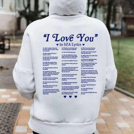 SZA I Love You Shirt Sweatshirt