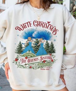 THE HAYNES SISTERS White Christmas TShirt – Sweatshirt Hoodie