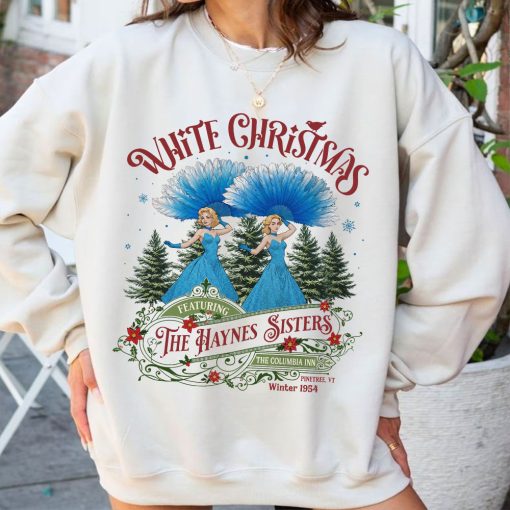 THE HAYNES SISTERS White Christmas TShirt – Sweatshirt Hoodie