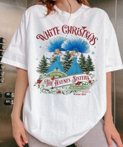 THE HAYNES SISTERS White Christmas TShirt – Sweatshirt Hoodie