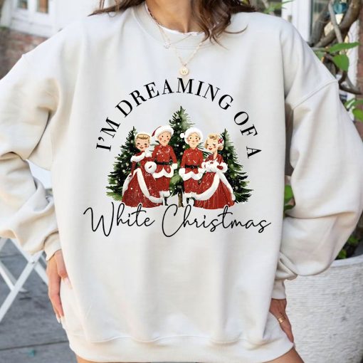 Dreaming of White Christmas Sisters Sisters Sweater Hoodie