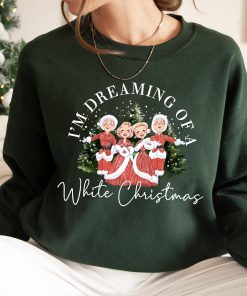 I’m Dreaming of a White Christmas Sweatshirt Hoodie Cotton Crewneck T-shirt