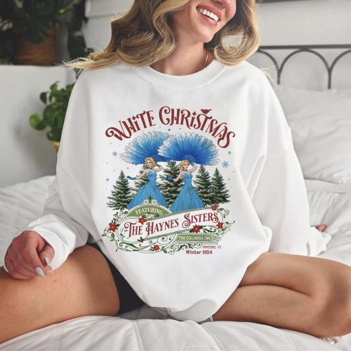 White Christmas The Haynes Sisters Sweetshirt Hoodie Cotton Crewneck