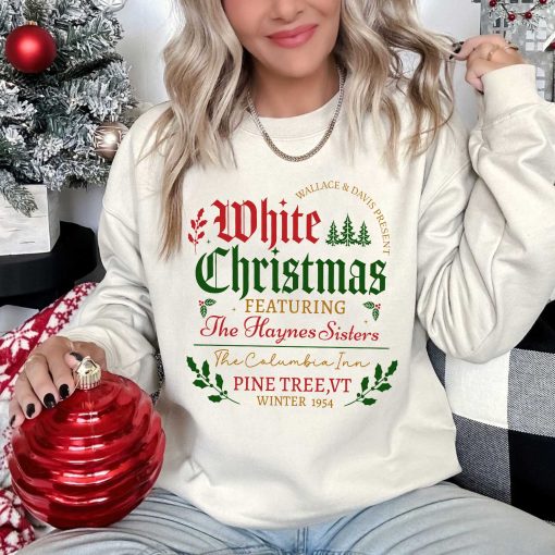 White Christmas The Haynes Sisters Sweatshirt – White Christmas Shirt – White Xmas Sweetshirt Hoodie Cotton Crewneck Unisex