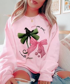 Pink Goes Good With Green Sweatshirt, Wicked Halloween Shirt, Glinda & Elphaba The Wicked Sweatshirt Hoodie