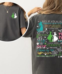 Witch Pink and Green Sweatshirt, Wizard Of Oz shirt, Wicked A New Musical Sweatshirt, Changed For Good Shirt, Wicked Defy Gravity (Copy)