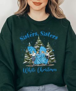 Sisters Sisters 2024 Shirt ,Sweatshirt ,hoodie