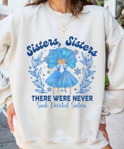 Sisters Sisters There Were Never Such Devoted Sisters Shirt ,Sweatshirt ,hoodie