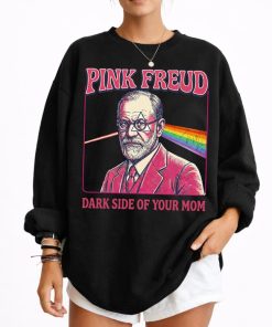 Freud Dark Side of your Mom T-Shirt, Sweatshirt, Hoodie