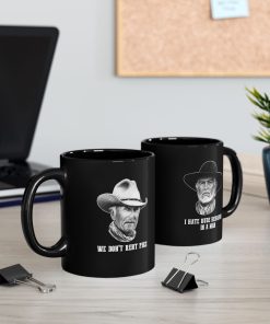 We Don’t Rent Pigs Coffee Mug, Lonesome Dove Coffee Mug, Movie Gift For Fans Mug 11Oz 15Oz