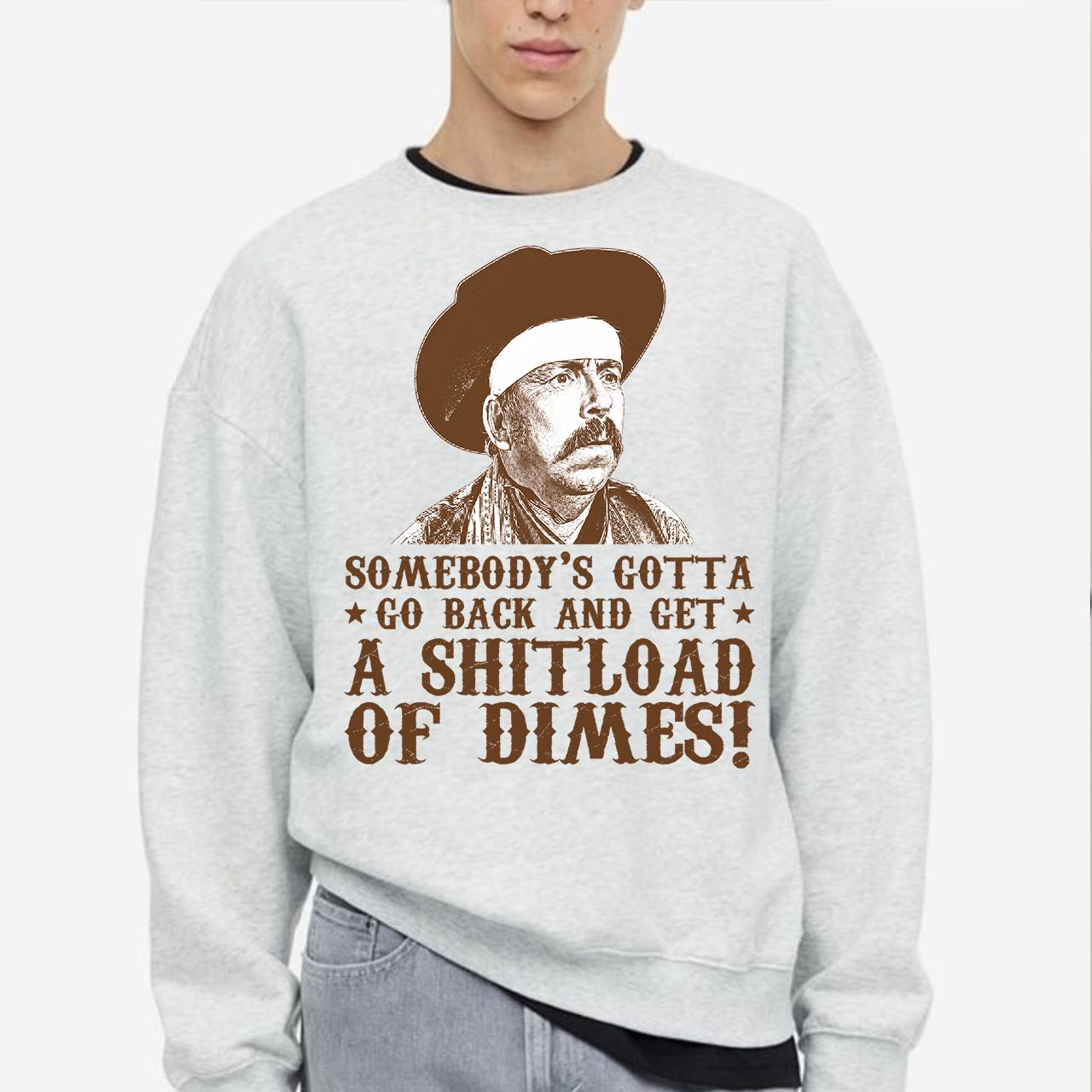 Somebody’s Gotta Blazing Saddles TShirt Sweatshirt Hoodie, Gift For Fans Somebody’s Gotta Blazing Saddles TShirt Sweatshirt Hoodie, Gift For Fans