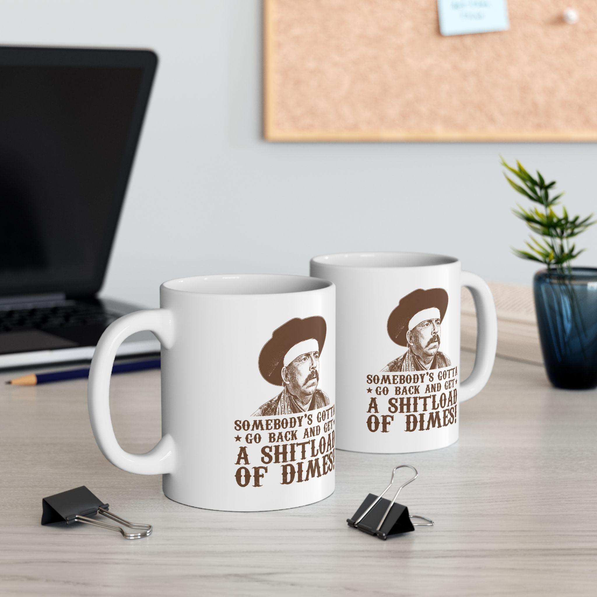 Blazing Saddles Somebody’s Gotta Coffee Mug, Gift For Fans Mug 11Oz 15Oz Blazing Saddles Somebody’s Gotta Coffee Mug, Gift For Fans Mug 11Oz 15Oz
