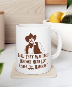 Blazing Saddles Near Lost A 400$ Handcart Mug