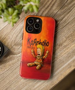 Kornholio Issuess Tough Phone Cases, Korn Fans Gift