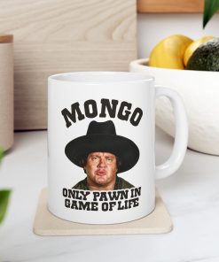 Mongo Coffee Mug, Blazing Saddles Coffee Mug, Movie Gift For Fans Mug 11Oz 15Oz
