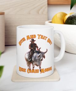 Never Mind That Shirt Blazing Saddles Coffee Mug