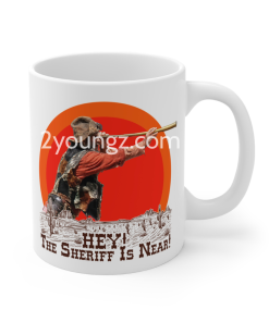 Blazing Saddles Hey! The Sheriff Is Near Mug