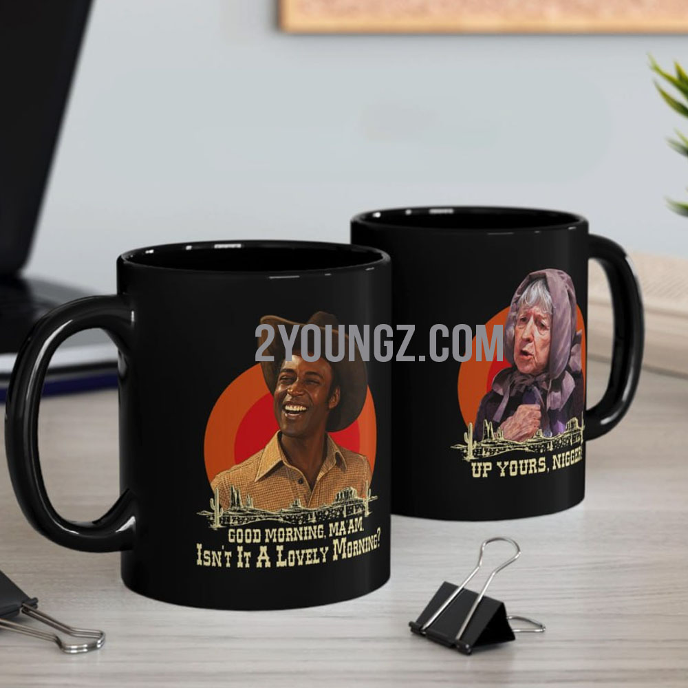 Blazing Saddles Good Morning Ma’am Mug Blazing Saddles Good Morning Ma’am Mug