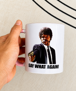 Pulp Fiction Say What Again Mug