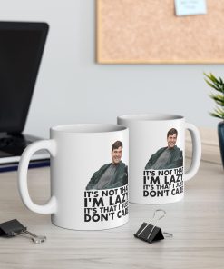 I’m Not That Lazy Office Space Movie Mug