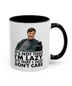 I’m Not That Lazy Office Space Movie Mug