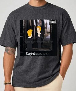 Kornholio Life Is T.P Shirt