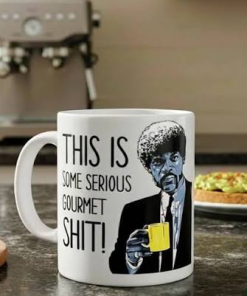 Pulp Fiction This Is Some Serious Gourmet Sh*t Mug
