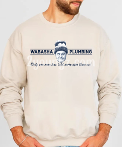 Grumpy Old Men Wabasha Plumbing TShirt