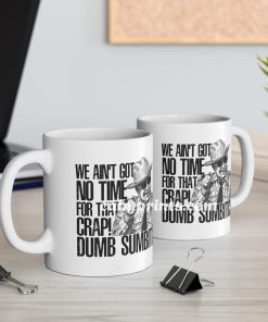 Smokey And The Bandit No Time For That Crap Mug