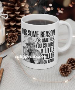 Smokey And The Bandit Little Taller On Radio Mug